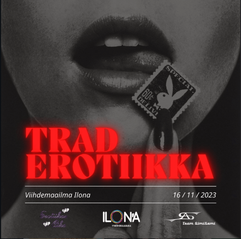 Tapahtumamainos Traderotiikka -tapahtumalle. Päiväys 16.11.2023 ja paikka Viihdemaailma Ilona. Mustavalkoinen kuva, jossa naisen huulet ja hänellä kädessään huulten lähellä Playboy -postimerkki.